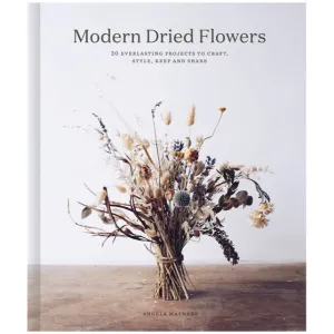 Gathered: A Modern Guide to Drying and Arranging Flowers